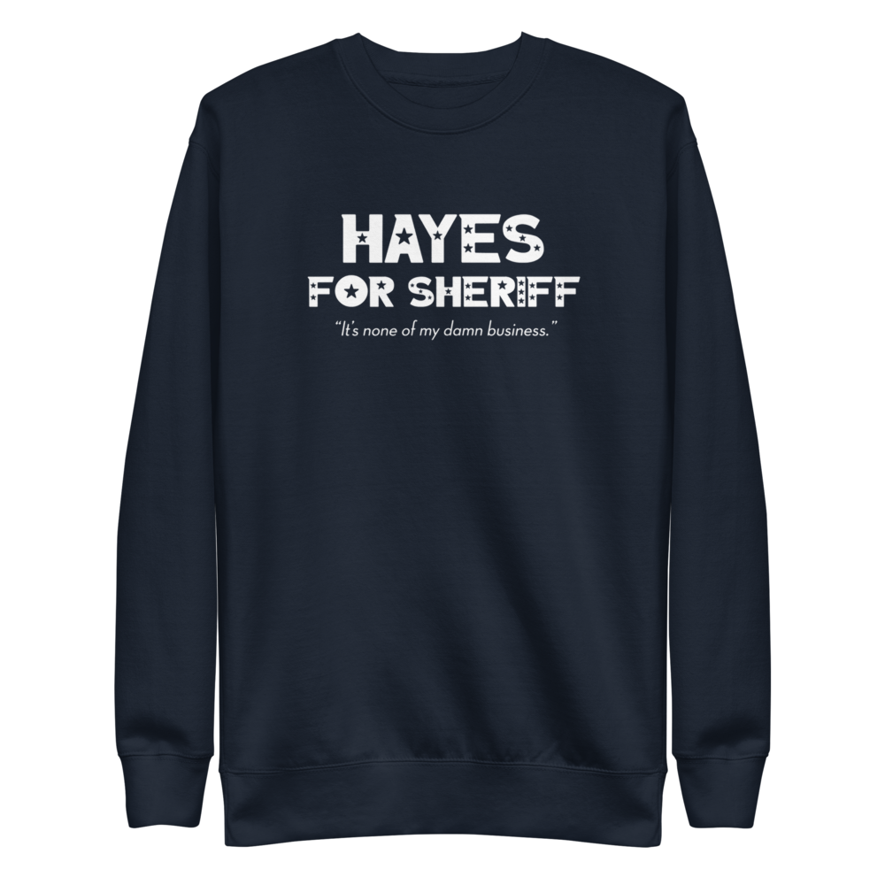 Hayes for Sheriff Unisex Crewneck Sweatshirt hayesforsheriff's store