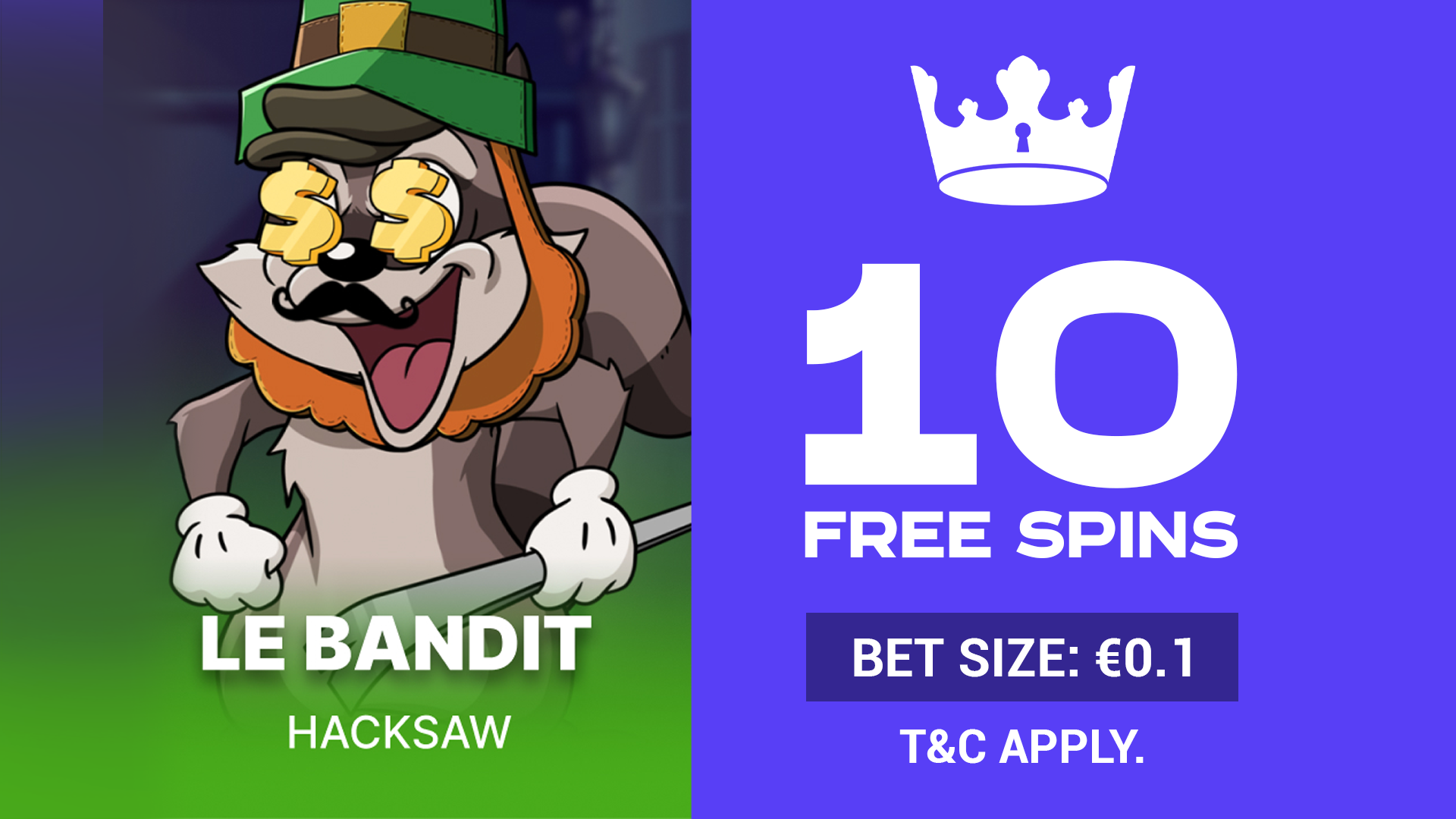 10 FS Le Bandit (0.1€ bet)