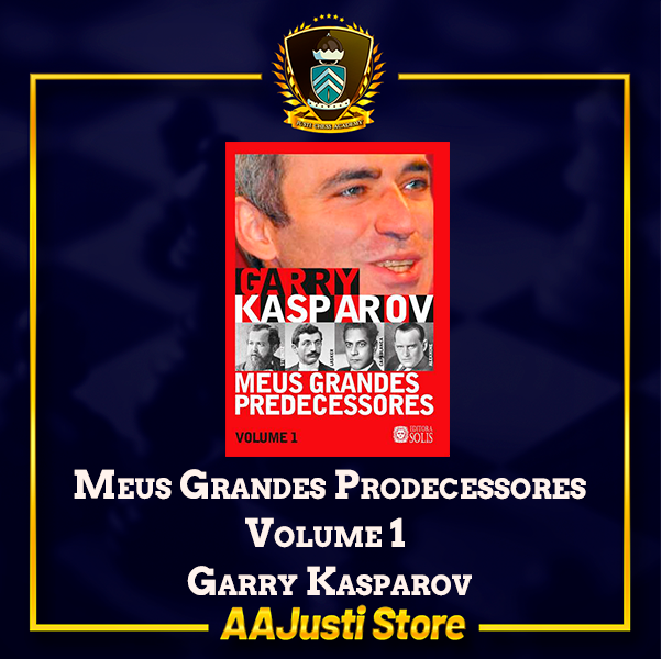 Meus Grandes Predecessores Vol 1 - Gary Kasparov