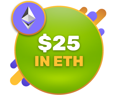 $25 in Ethereum $25 in Ethereum